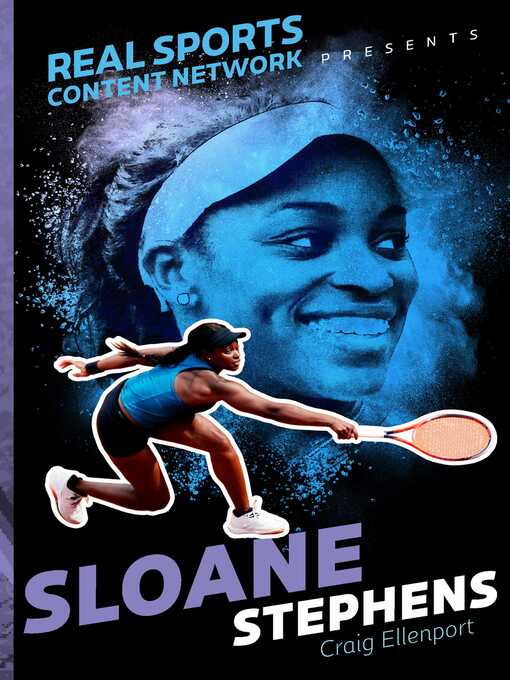 Title details for Sloane Stephens by Craig Ellenport - Wait list